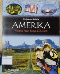 Perjalanan wisata Amerika :mengenal ragam budaya dan geografi