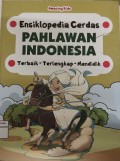 Amazing Kids : Ensiklopedia Cerdas: Pahlawan Indonesia