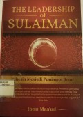 The Leadership of Sulaiman (rahasia menjadi pemimpin besar)